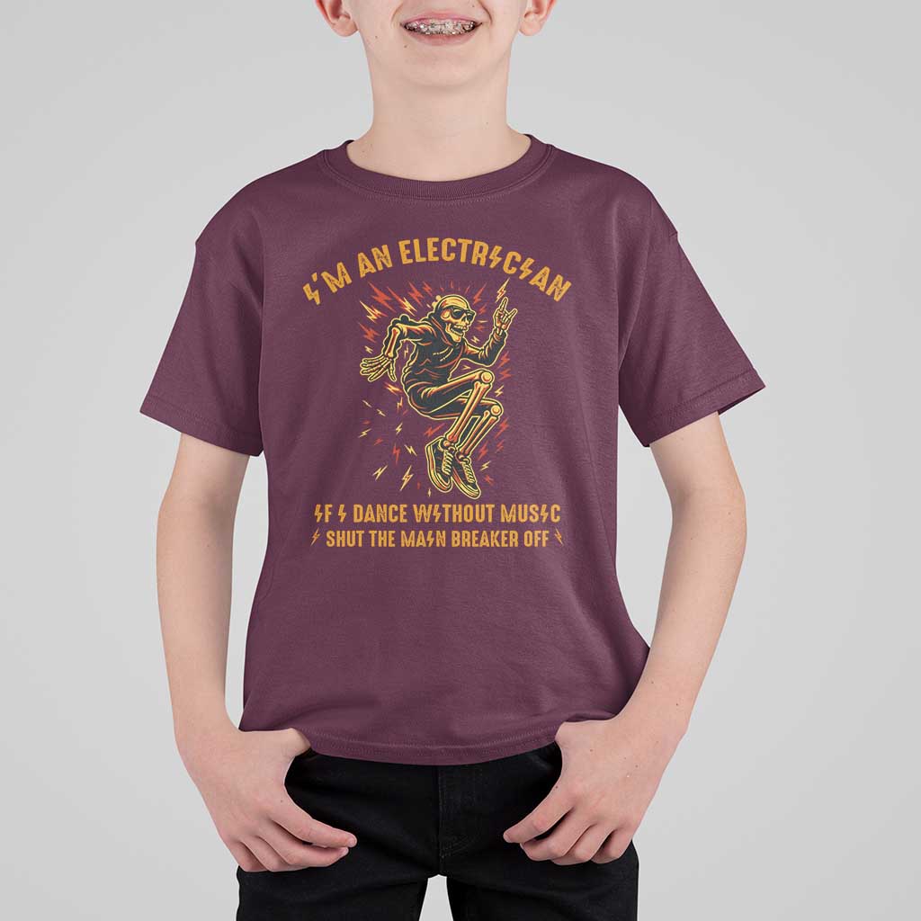 Funny Skeleton Electrician T Shirt For Kid I Am An Electrician If I Dance Without Music - Wonder Print Shop