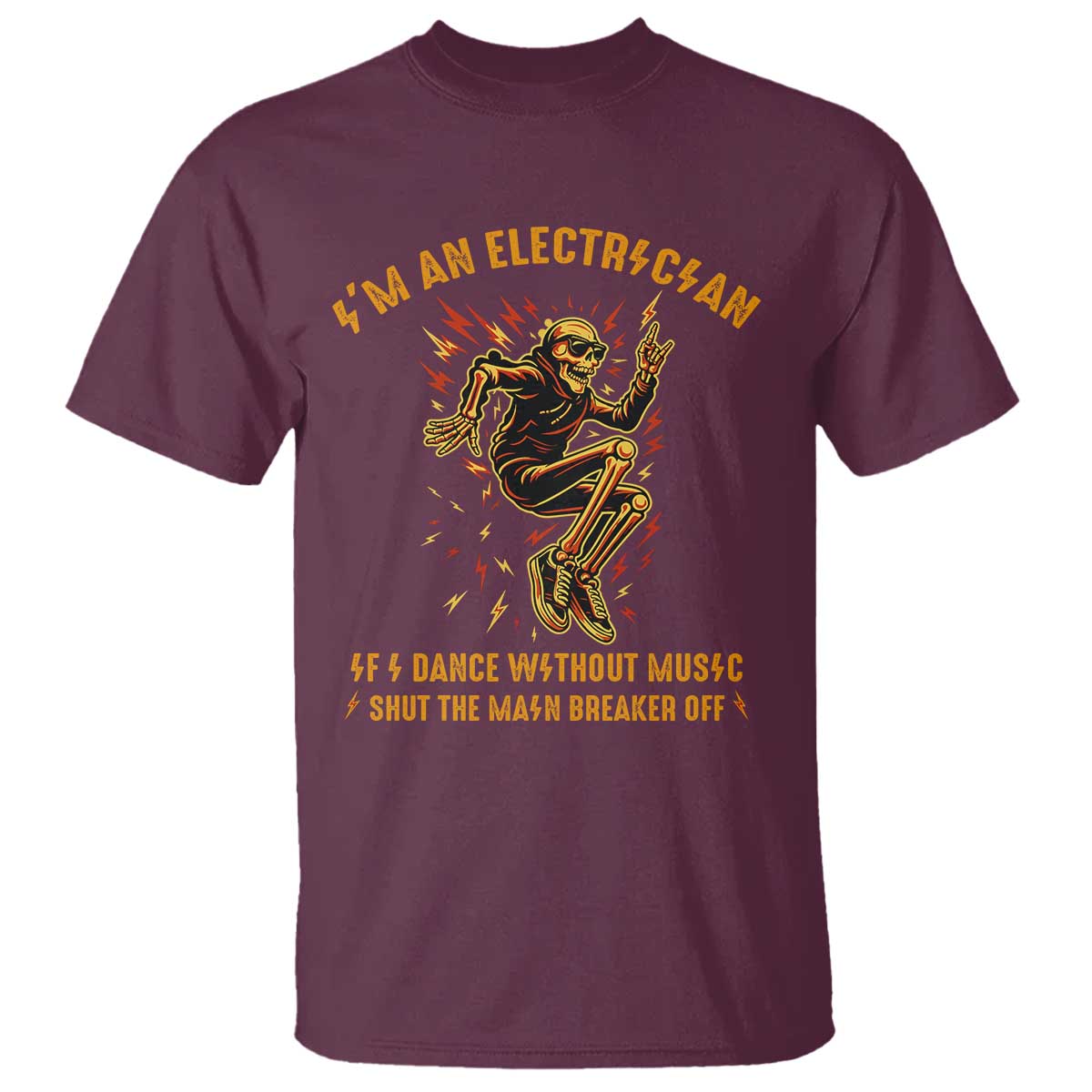 Funny Skeleton Electrician T Shirt I Am An Electrician If I Dance Without Music - Wonder Print Shop