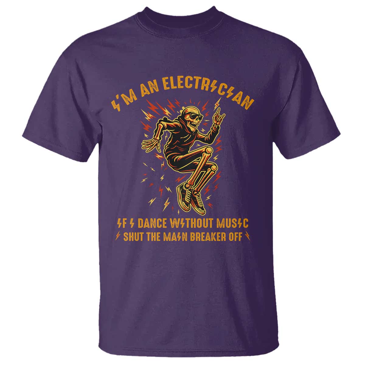 Funny Skeleton Electrician T Shirt I Am An Electrician If I Dance Without Music - Wonder Print Shop