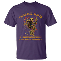 Funny Skeleton Electrician T Shirt I Am An Electrician If I Dance Without Music - Wonder Print Shop