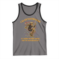 Funny Skeleton Electrician Tank Top I Am An Electrician If I Dance Without Music - Wonder Print Shop
