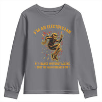 Funny Skeleton Electrician Youth Sweatshirt I Am An Electrician If I Dance Without Music - Wonder Print Shop