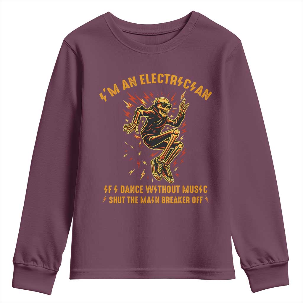 Funny Skeleton Electrician Youth Sweatshirt I Am An Electrician If I Dance Without Music - Wonder Print Shop