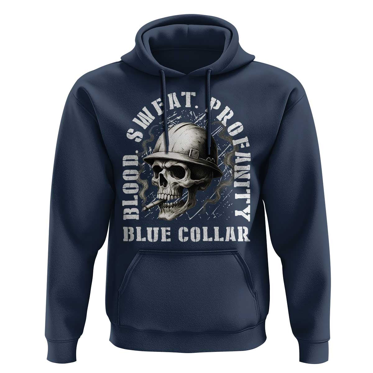 Skull Smoking Hoodie Blood Sweat Profanity Blue Collar - Wonder Print Shop