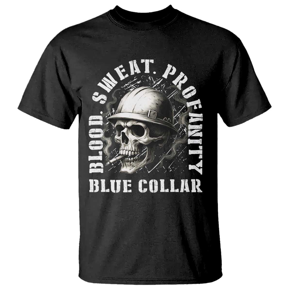 Skull Smoking T Shirt Blood Sweat Profanity Blue Collar - Wonder Print Shop
