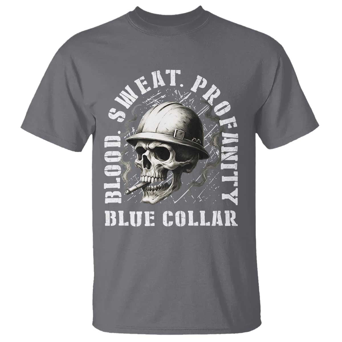Skull Smoking T Shirt Blood Sweat Profanity Blue Collar - Wonder Print Shop