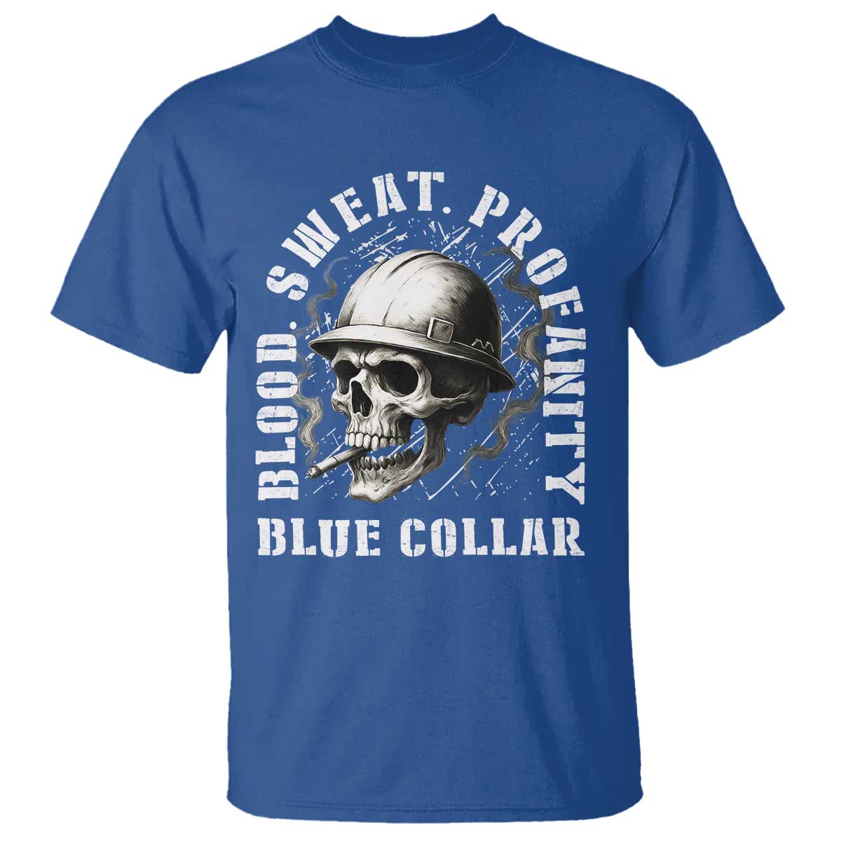 Skull Smoking T Shirt Blood Sweat Profanity Blue Collar - Wonder Print Shop