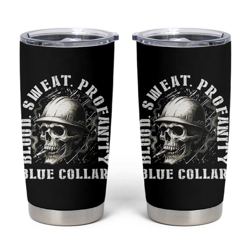 Skull Smoking Tumbler Cup Blood Sweat Profanity Blue Collar