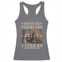 Route Highway 66 Turns 100 I Turn 80 Racerback Tank Top Vintage 1946 American Freedom Motorcycle Lover 80th Birthday Gift