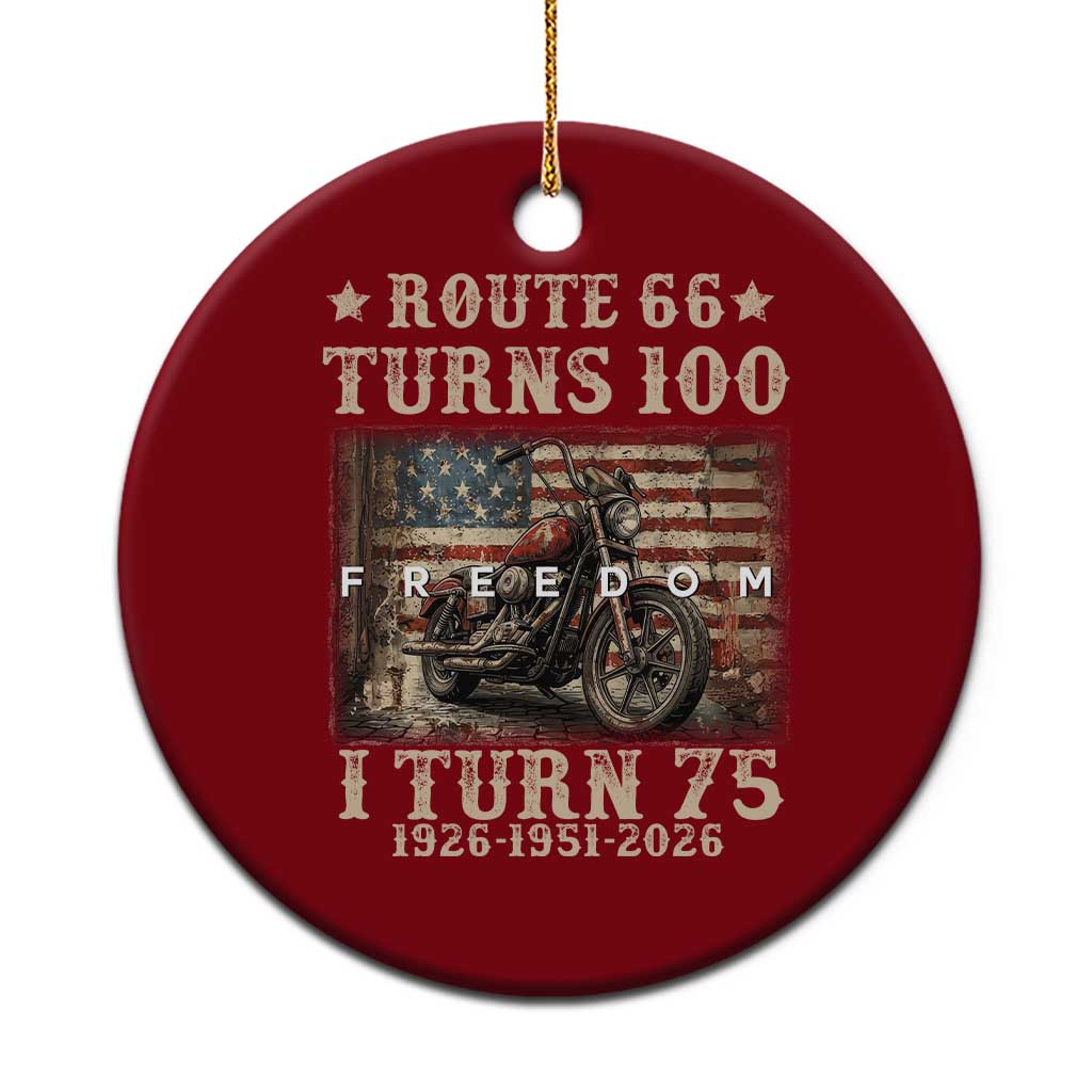Route Highway 66 Turns 100 I Turn 75 Ceramic Ornament Vintage 1951 American Freedom Motorcycle Lover 75th Birthday Gift