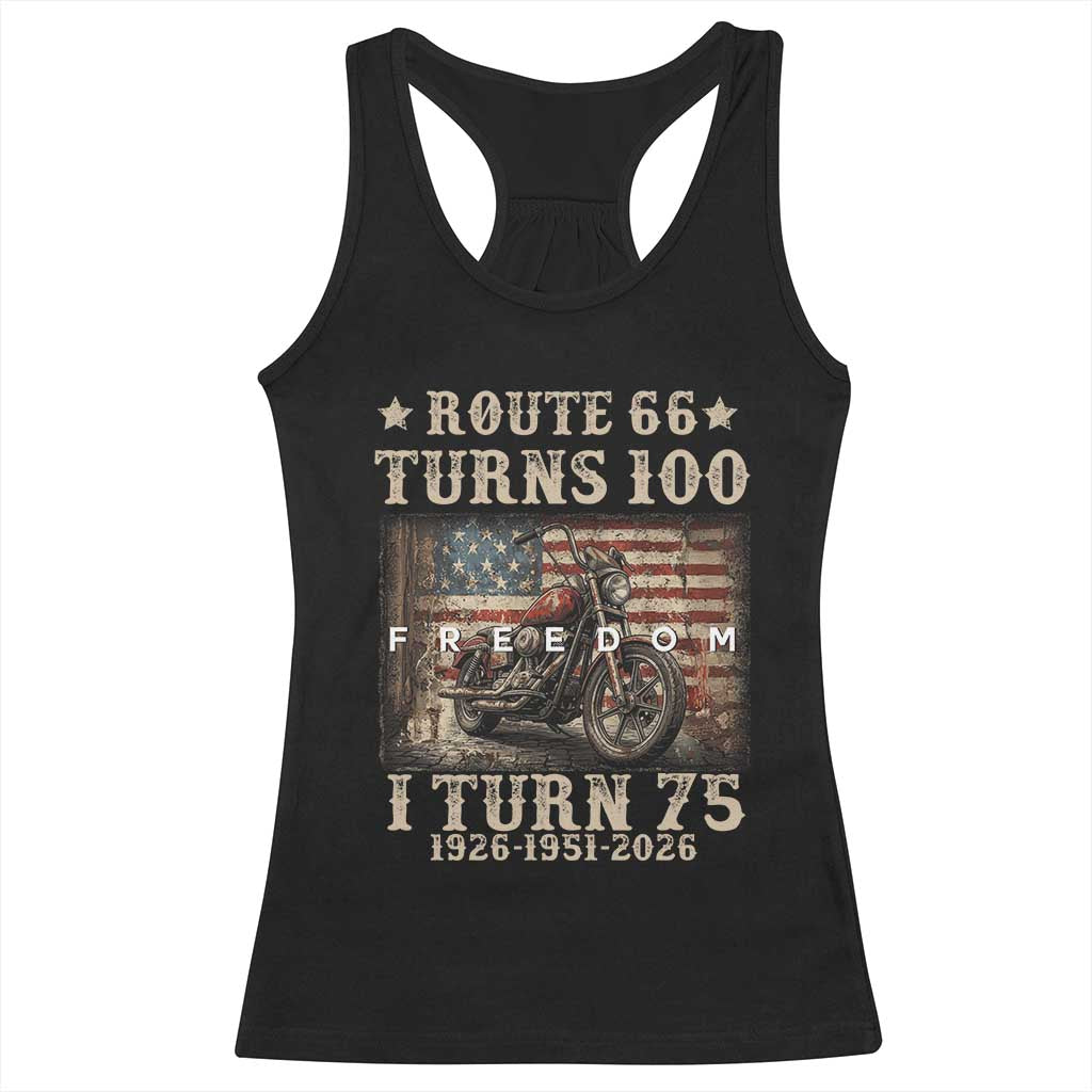 Route Highway 66 Turns 100 I Turn 75 Racerback Tank Top Vintage 1951 American Freedom Motorcycle Lover 75th Birthday Gift