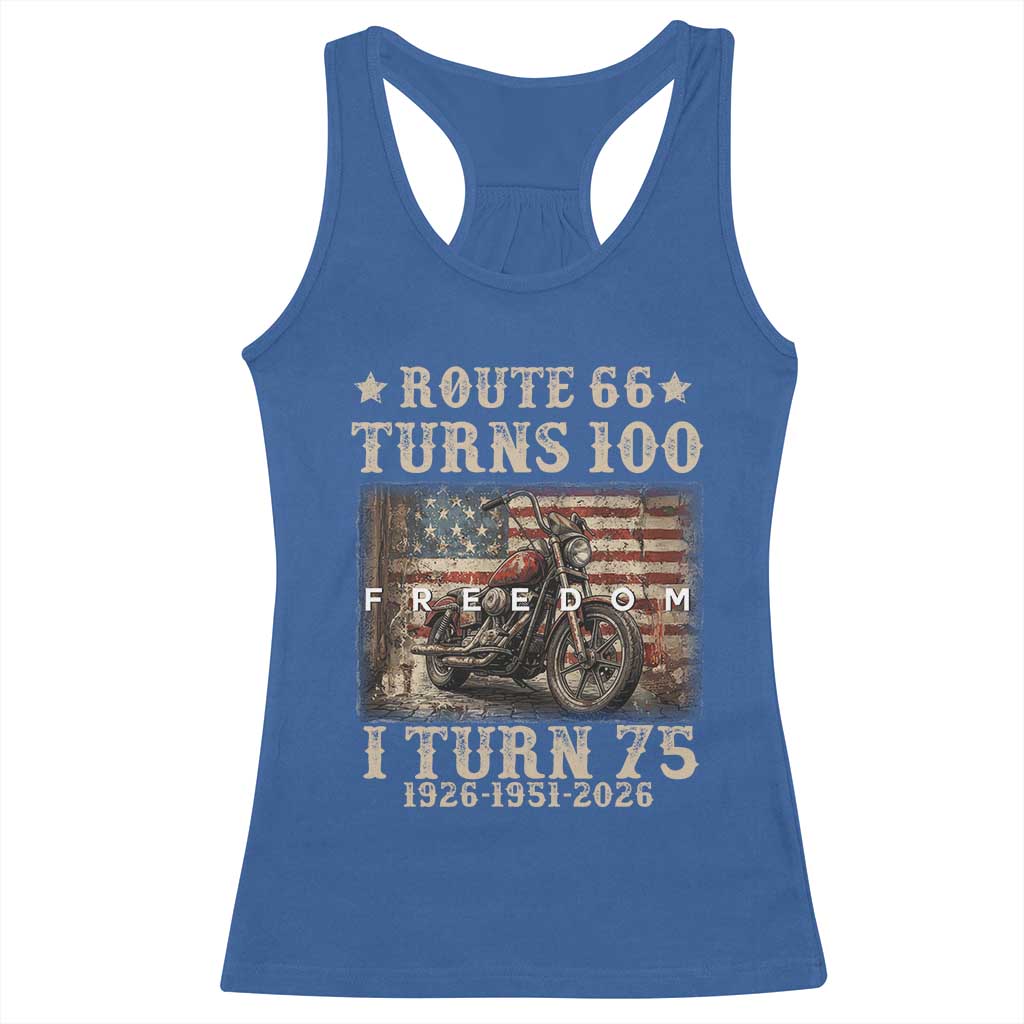 Route Highway 66 Turns 100 I Turn 75 Racerback Tank Top Vintage 1951 American Freedom Motorcycle Lover 75th Birthday Gift