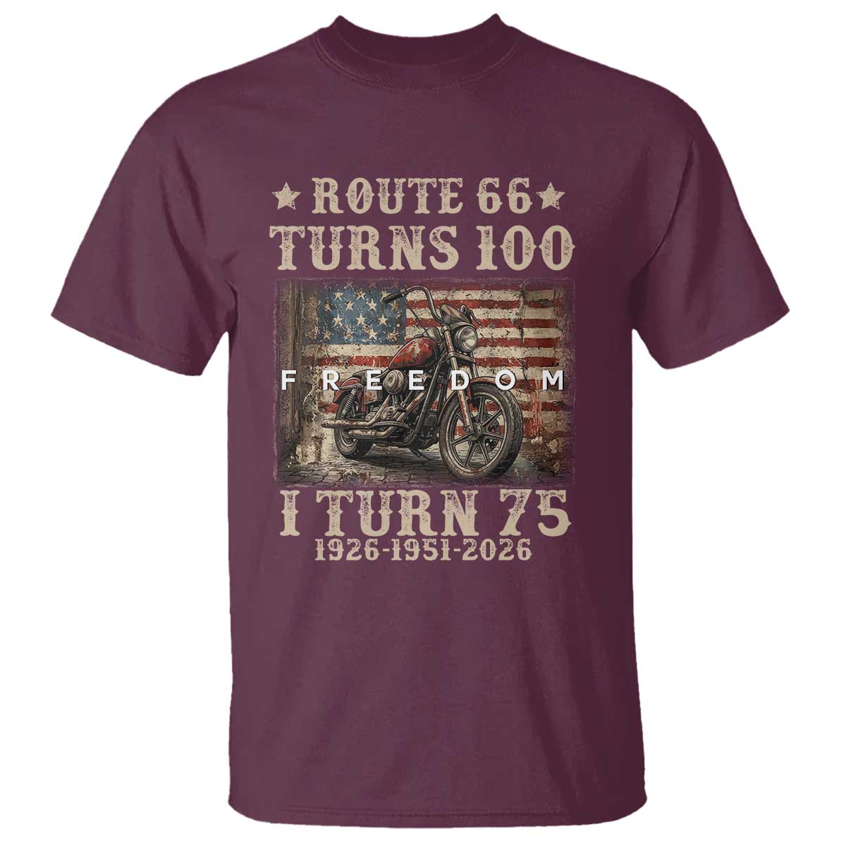 Route Highway 66 Turns 100 I Turn 75 T Shirt Vintage 1951 American Freedom Motorcycle Lover 75th Birthday Gift