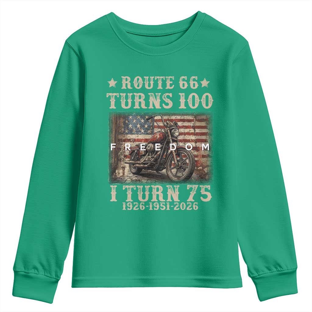 Route Highway 66 Turns 100 I Turn 75 Youth Sweatshirt Vintage 1951 American Freedom Motorcycle Lover 75th Birthday Gift