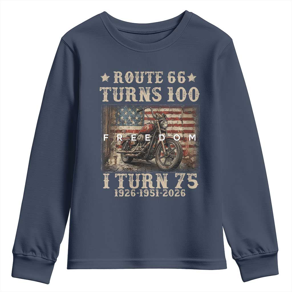 Route Highway 66 Turns 100 I Turn 75 Youth Sweatshirt Vintage 1951 American Freedom Motorcycle Lover 75th Birthday Gift