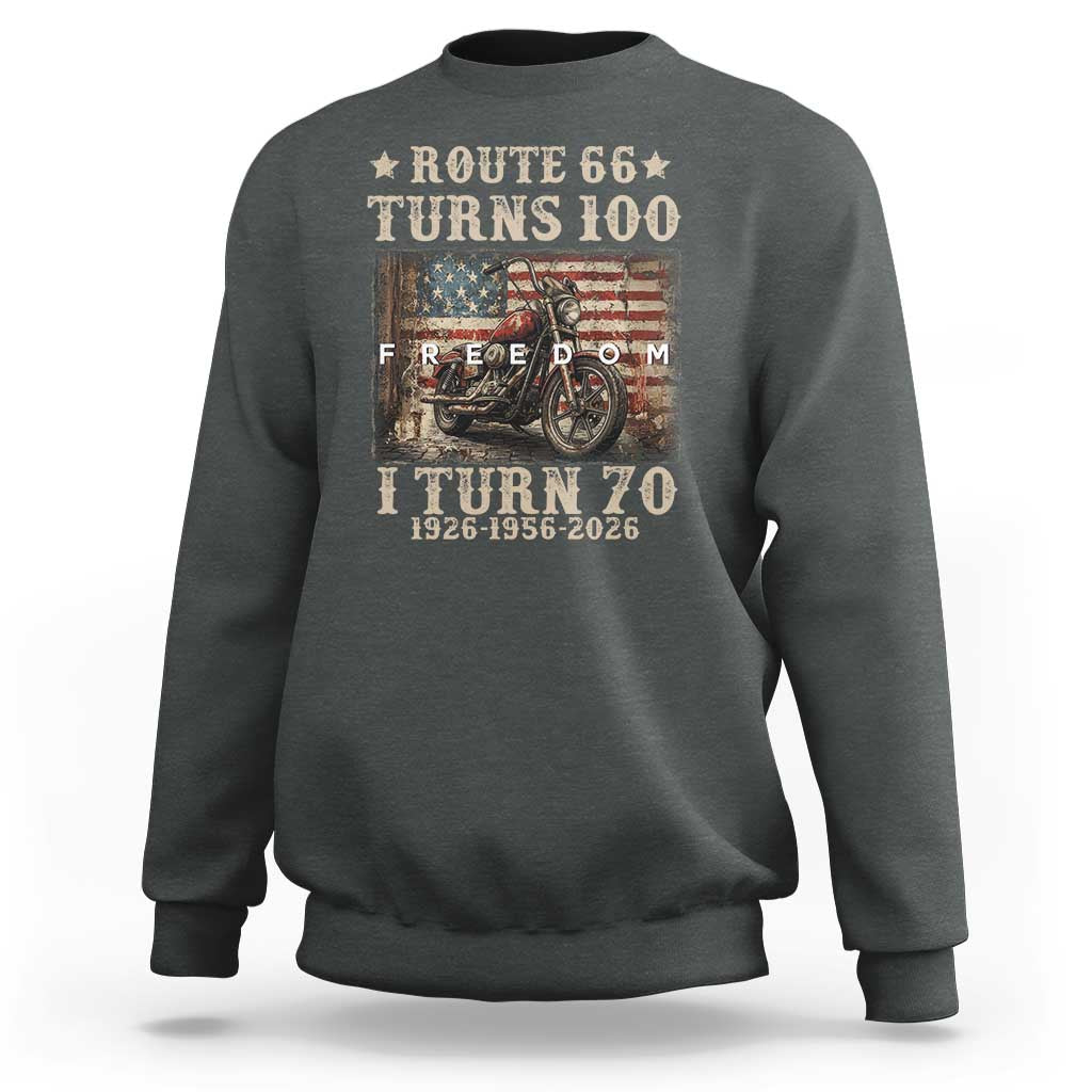 Route Highway 66 Turns 100 I Turn 70 Sweatshirt Vintage 1956 American Freedom Motorcycle Lover 70th Birthday Gift