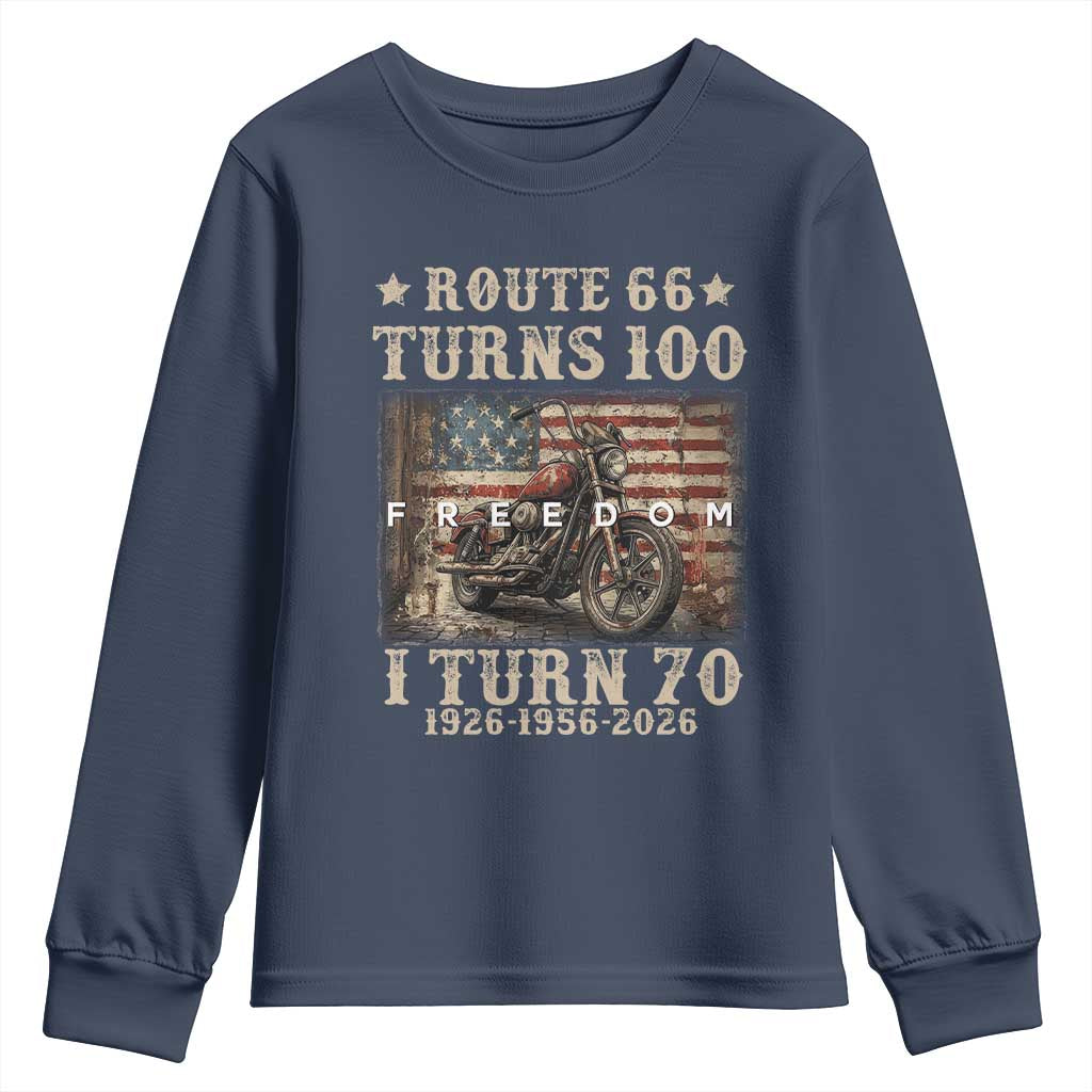 Route Highway 66 Turns 100 I Turn 70 Youth Sweatshirt Vintage 1956 American Freedom Motorcycle Lover 70th Birthday Gift