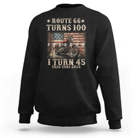 Route Highway 66 Turns 100 I Turn 45 Sweatshirt Vintage 1981 American Freedom Motorcycle Lover 45th Birthday Gift