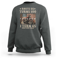 Route Highway 66 Turns 100 I Turn 45 Sweatshirt Vintage 1981 American Freedom Motorcycle Lover 45th Birthday Gift