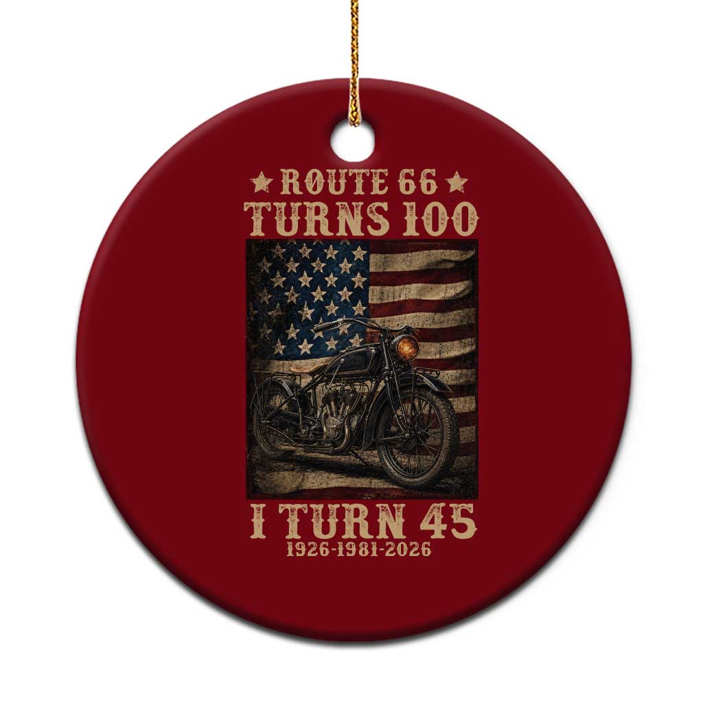 Route Highway 66 Turns 100 I Turn 45 Ceramic Ornament Vintage 1981 American Motorcycle Lover 45th Birthday Gift