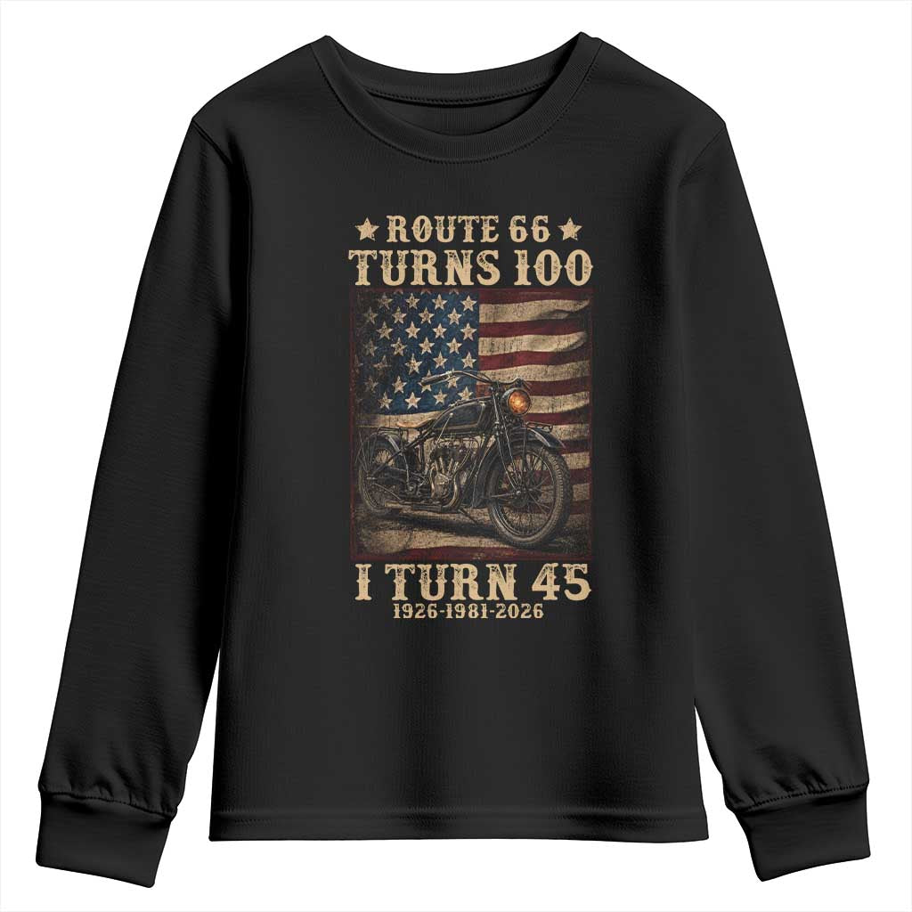 Route Highway 66 Turns 100 I Turn 45 Youth Sweatshirt Vintage 1981 American Motorcycle Lover 45th Birthday Gift