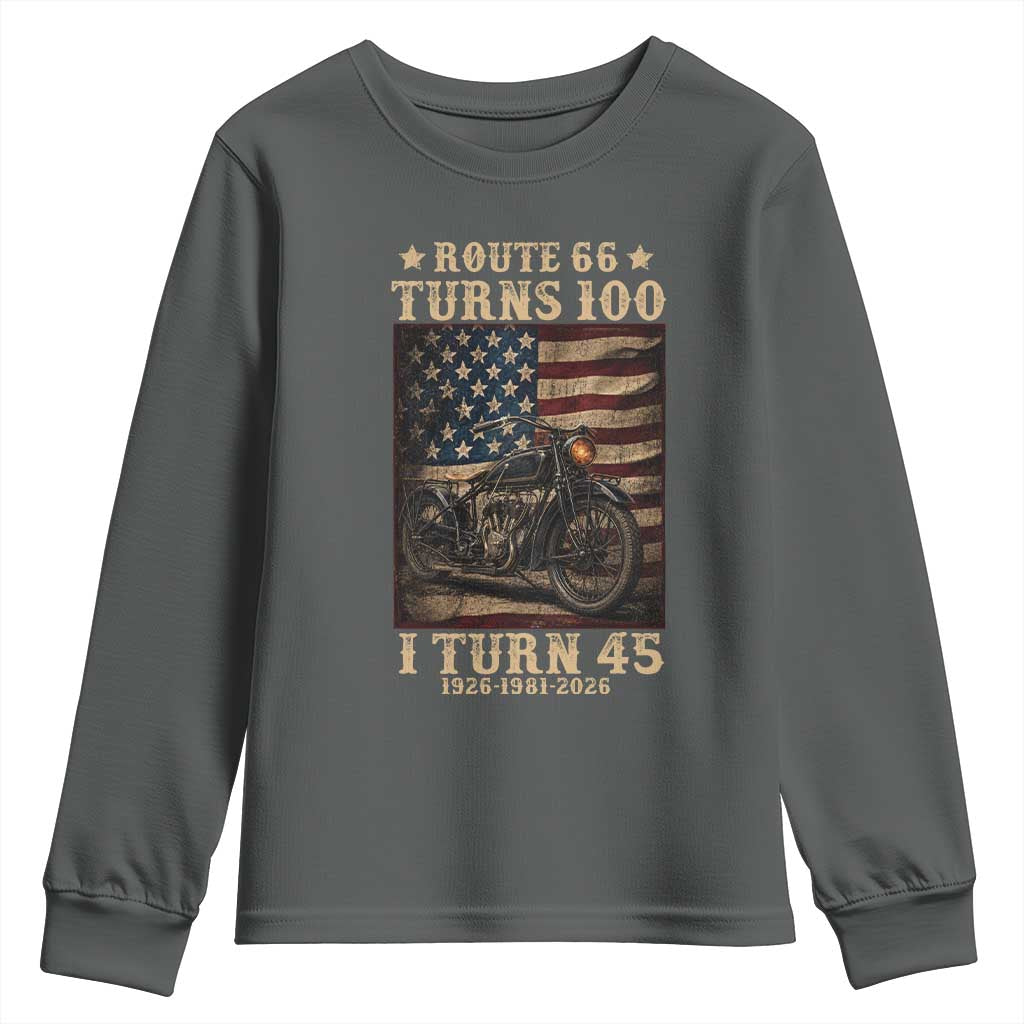 Route Highway 66 Turns 100 I Turn 45 Youth Sweatshirt Vintage 1981 American Motorcycle Lover 45th Birthday Gift