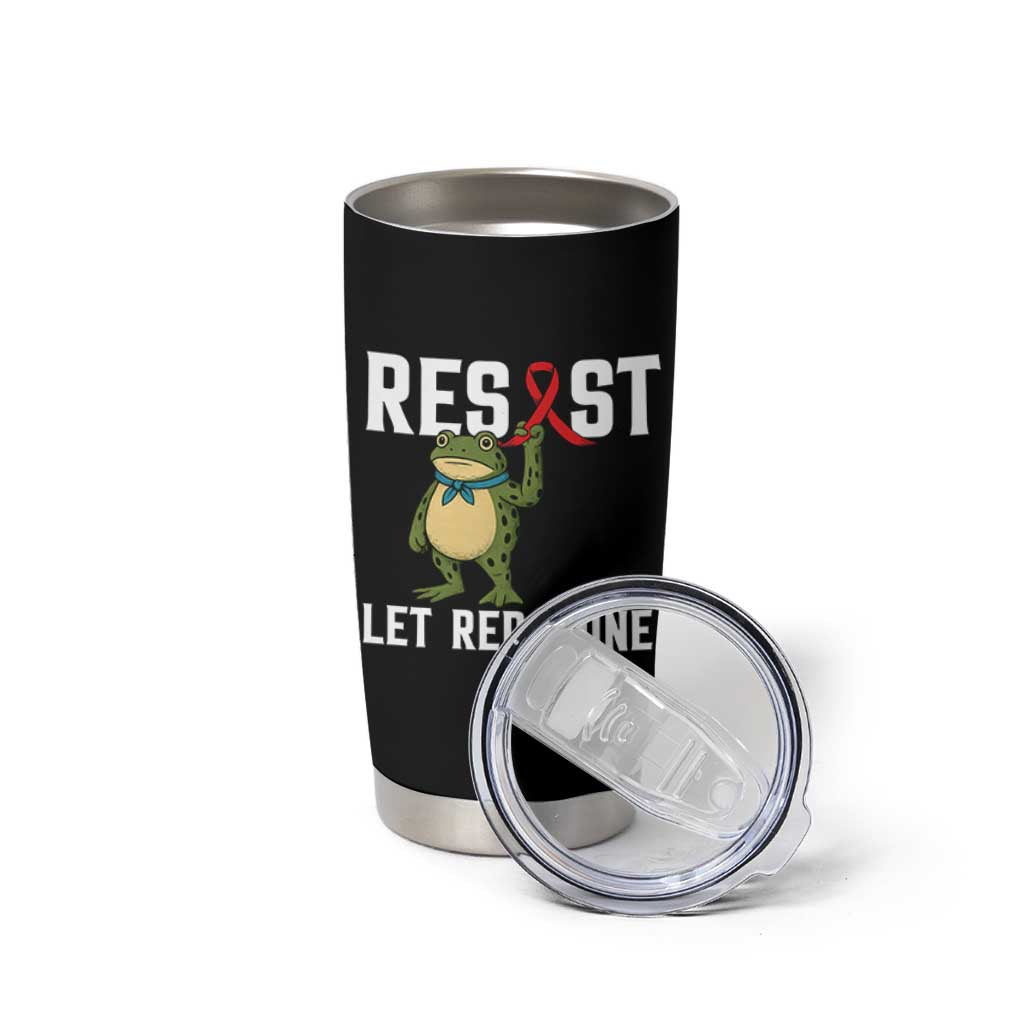 Resist Frog AIDS Awareness Tumbler Cup Funny Portland Activist Meme HIV Support Red Ribbon - Wonder Print Shop