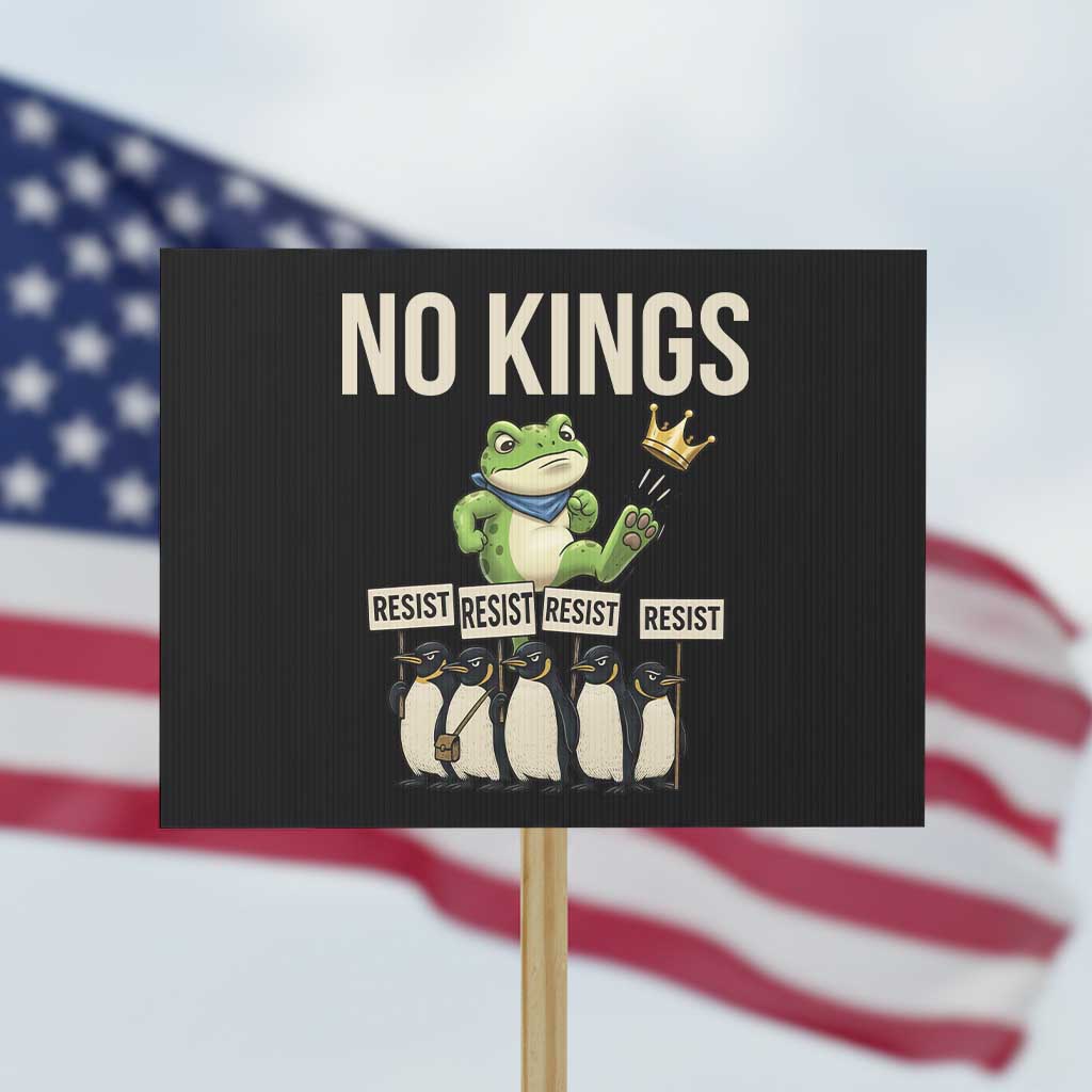 Resist Frog Protest Sign No Kings Funny Portland Protest ICE Activist Meme - Wonder Print Shop