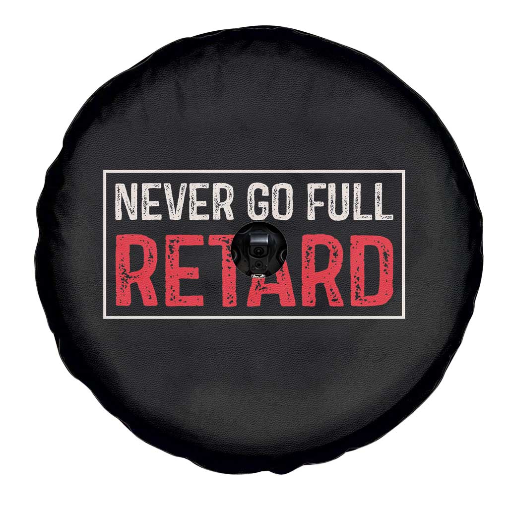 Never Go Full Retard Spare Tire Cover Funny Army Movie - Wonder Print Shop