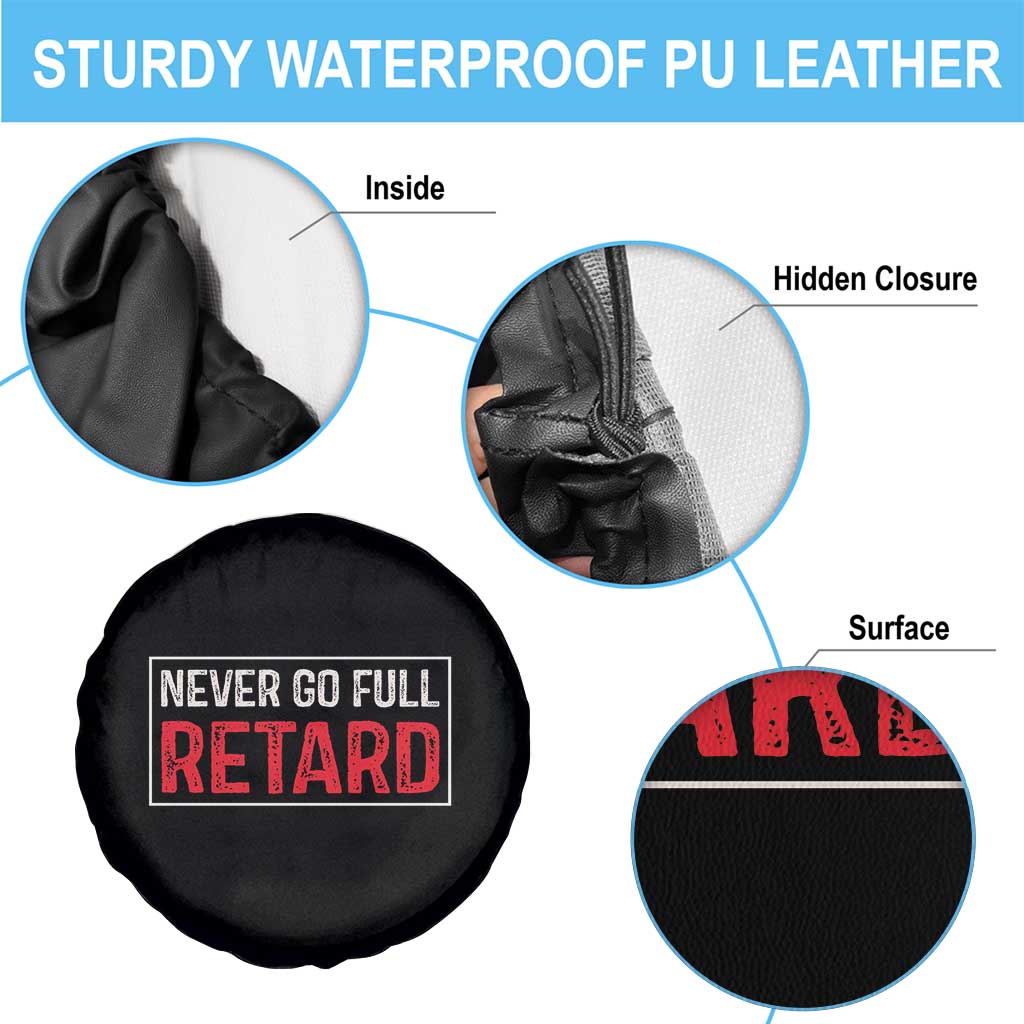 Never Go Full Retard Spare Tire Cover Funny Army Movie - Wonder Print Shop
