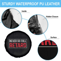 Never Go Full Retard Spare Tire Cover Funny Army Movie - Wonder Print Shop