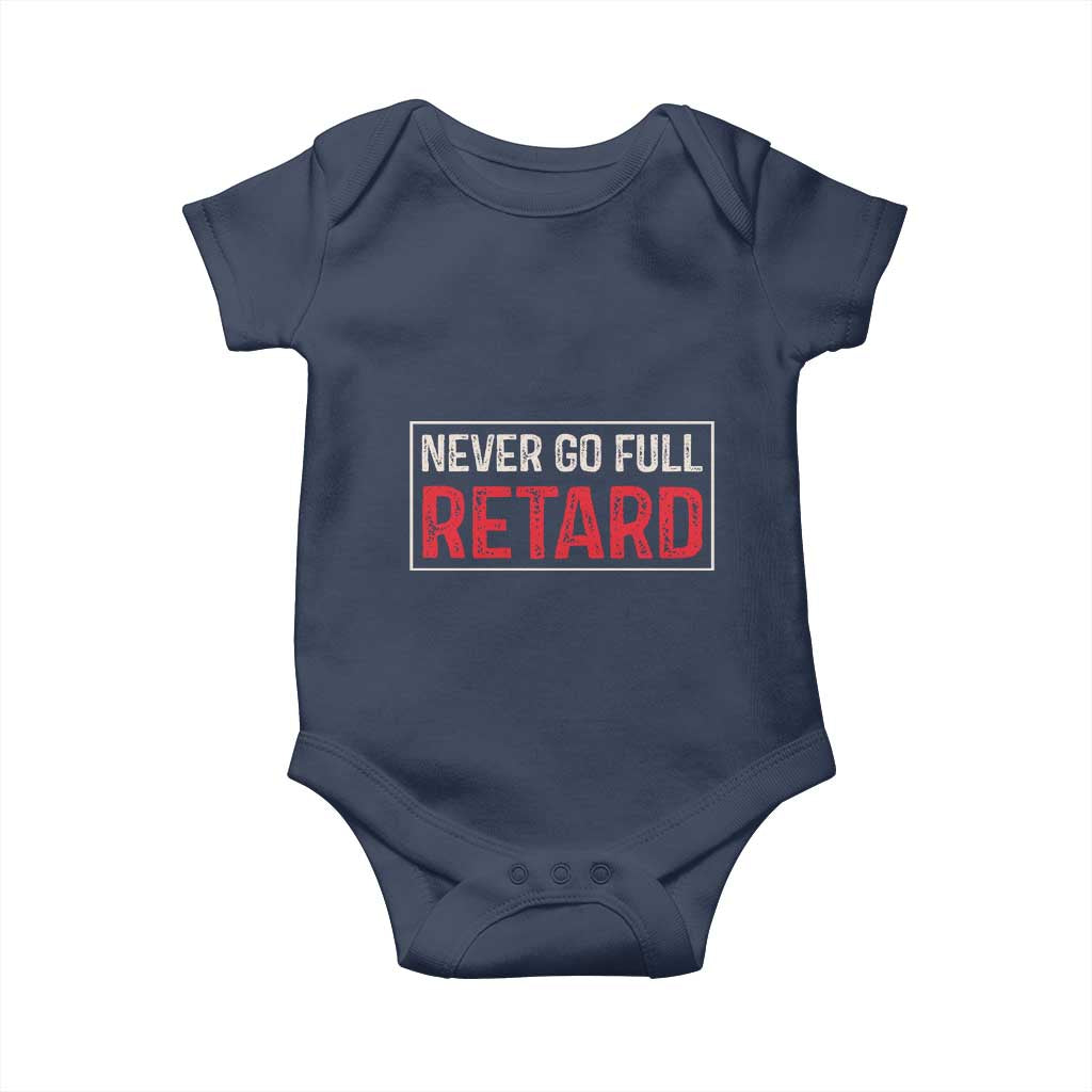 Never Go Full Retard Baby Onesie Funny Army Movie - Wonder Print Shop