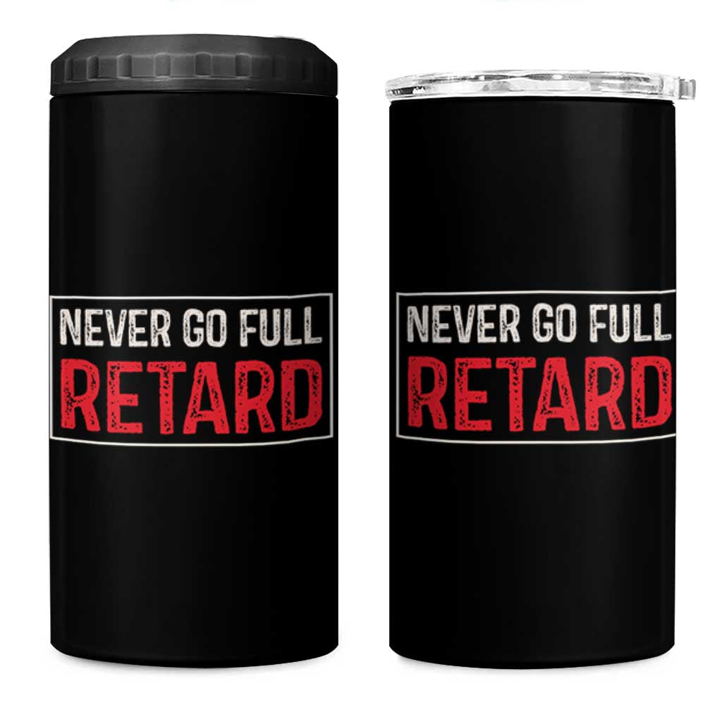 Never Go Full Retard 4 in 1 Can Cooler Tumbler Funny Army Movie - Wonder Print Shop