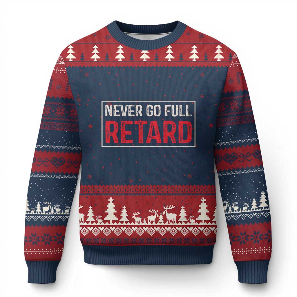 Never Go Full Retard Ugly Christmas Sweater Funny Army Movie - Wonder Print Shop