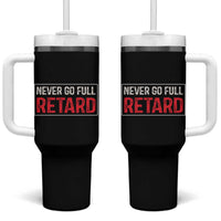 Never Go Full Retard Tumbler With Handle Funny Army Movie - Wonder Print Shop