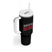 Never Go Full Retard Tumbler With Handle Funny Army Movie - Wonder Print Shop