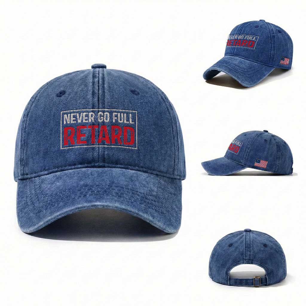 Never Go Full Retard Washed Cotton Baseball Cap Funny Army Movie