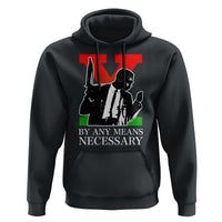 Malcolm X Hoodie By Any Means Necessary - Wonder Print Shop
