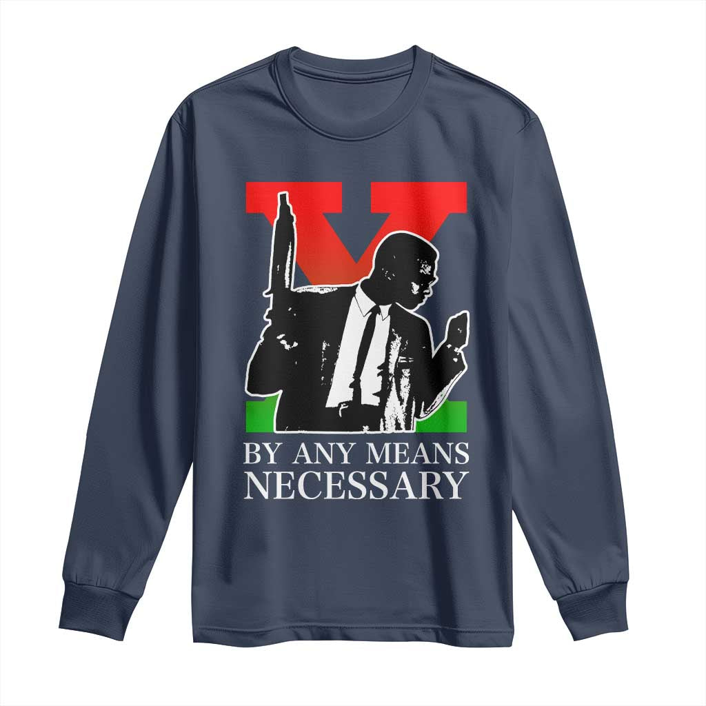 Malcolm X Long Sleeve Shirt By Any Means Necessary - Wonder Print Shop