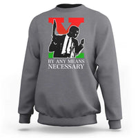 Malcolm X Sweatshirt By Any Means Necessary - Wonder Print Shop