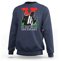 Malcolm X Sweatshirt By Any Means Necessary - Wonder Print Shop