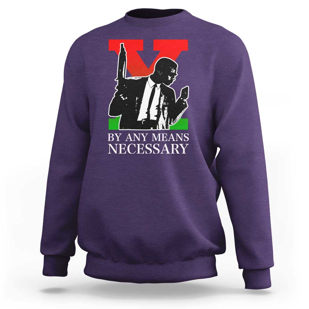 Malcolm X Sweatshirt By Any Means Necessary - Wonder Print Shop
