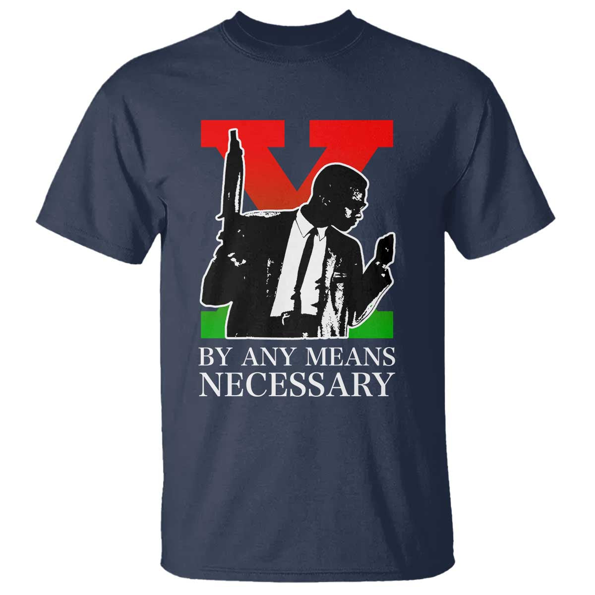 Malcolm X T Shirt By Any Means Necessary - Wonder Print Shop