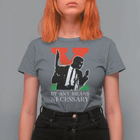 Malcolm X T Shirt For Women By Any Means Necessary - Wonder Print Shop