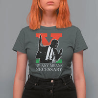Malcolm X T Shirt For Women By Any Means Necessary - Wonder Print Shop