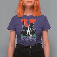 Malcolm X T Shirt For Women By Any Means Necessary - Wonder Print Shop