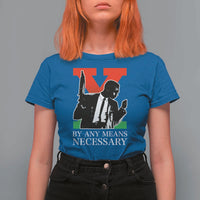 Malcolm X T Shirt For Women By Any Means Necessary - Wonder Print Shop