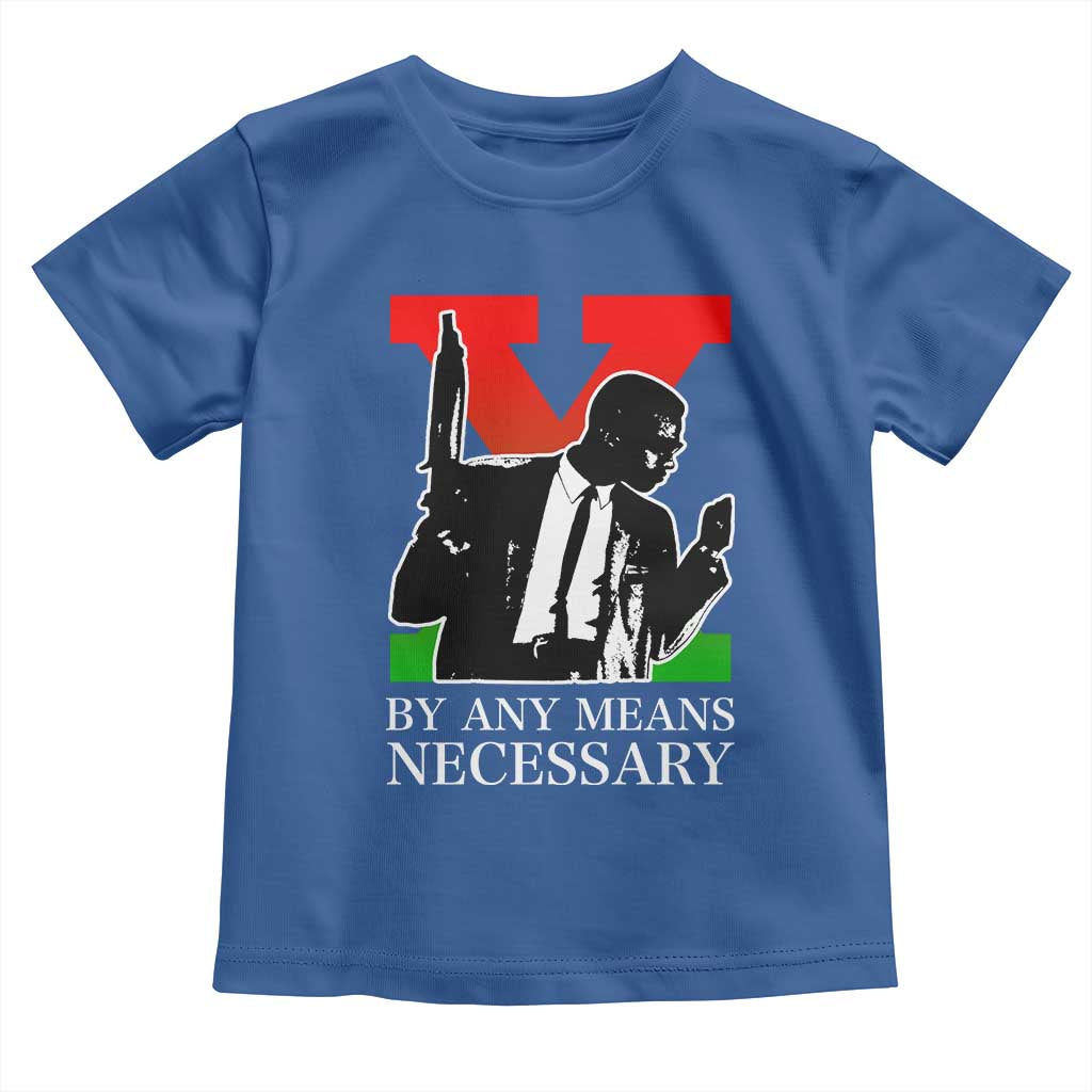 Malcolm X Toddler T Shirt By Any Means Necessary - Wonder Print Shop