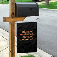 Black Pride Melanin Garden Flag Educated Motivated Elevated Melanated - Wonder Print Shop