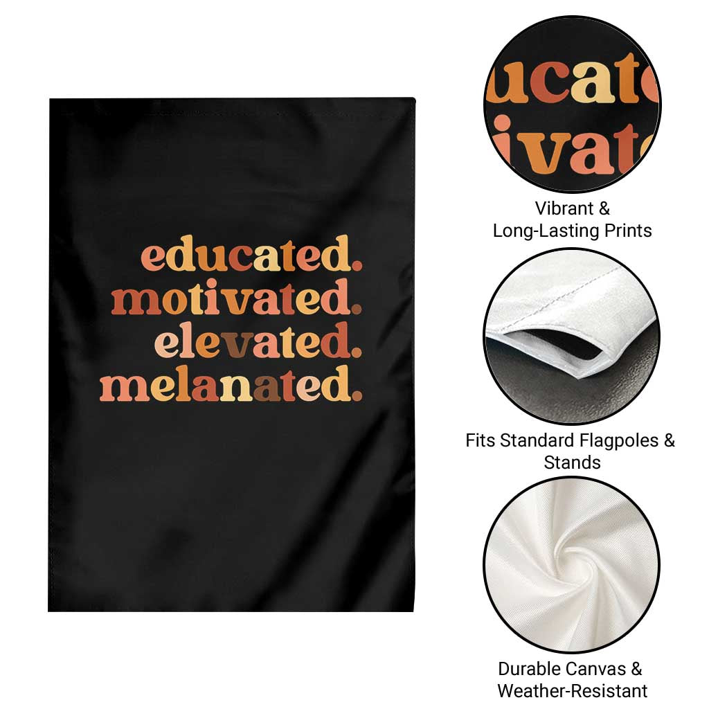 Black Pride Melanin Garden Flag Educated Motivated Elevated Melanated - Wonder Print Shop